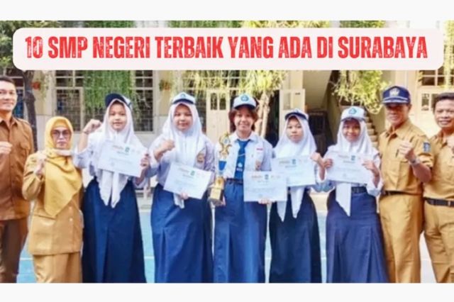 10 SMPN Terbaik Di Surabaya Versi Kemendikbud, Bisa Jadi Referensi